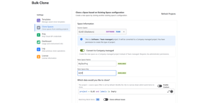 On the APPS-->Tabpanel if you choose "Clone Space" you get to this screen. It allows you to create/alter/copy new spaces/projects from an existing one with all the configurations and data preserved