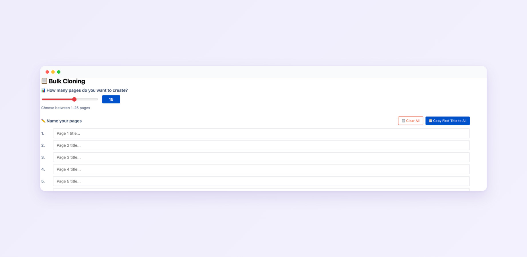 Bulk cloning form with custom title inputs for fast, consistent Confluence page duplication.