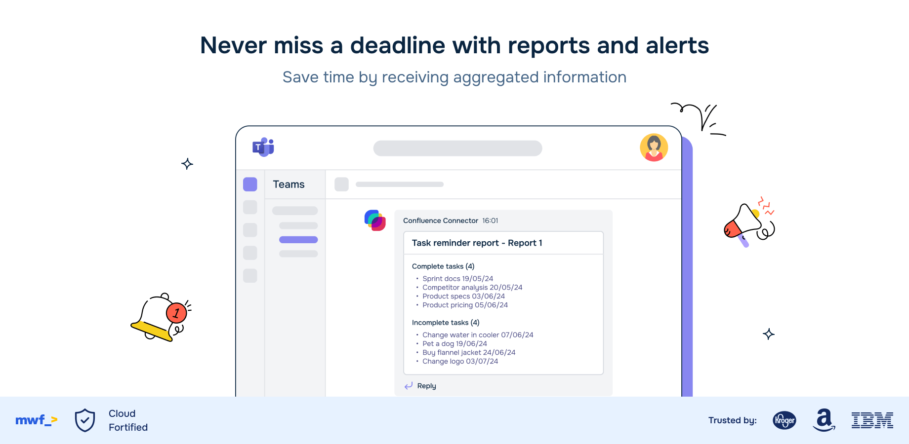 Get notified instantly, anywhere and anytime! Keep up with your team from anywhere
