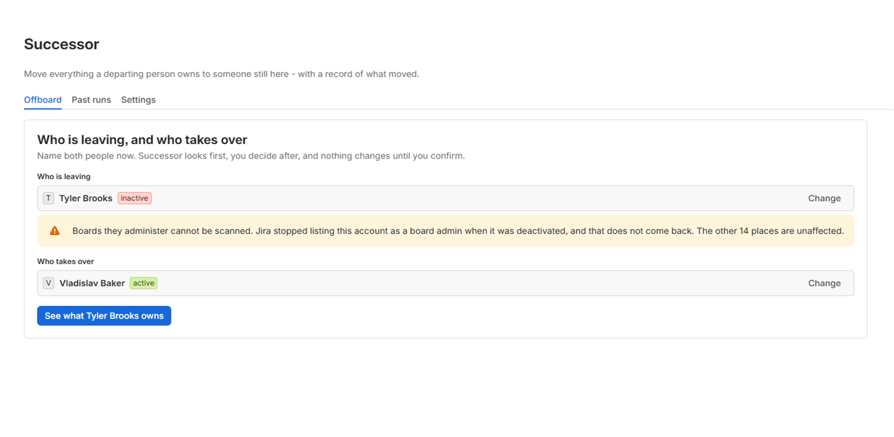 The intake screen: who is leaving, who takes over, and a notice naming the one lane Jira no longer exposes for a deactivated account.