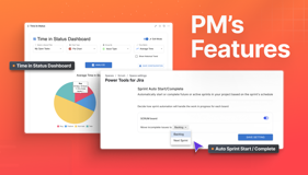Power Tools app has multiple PM's features within one app: Time in Status Dashboards, Sprint Auto Start/Complete.