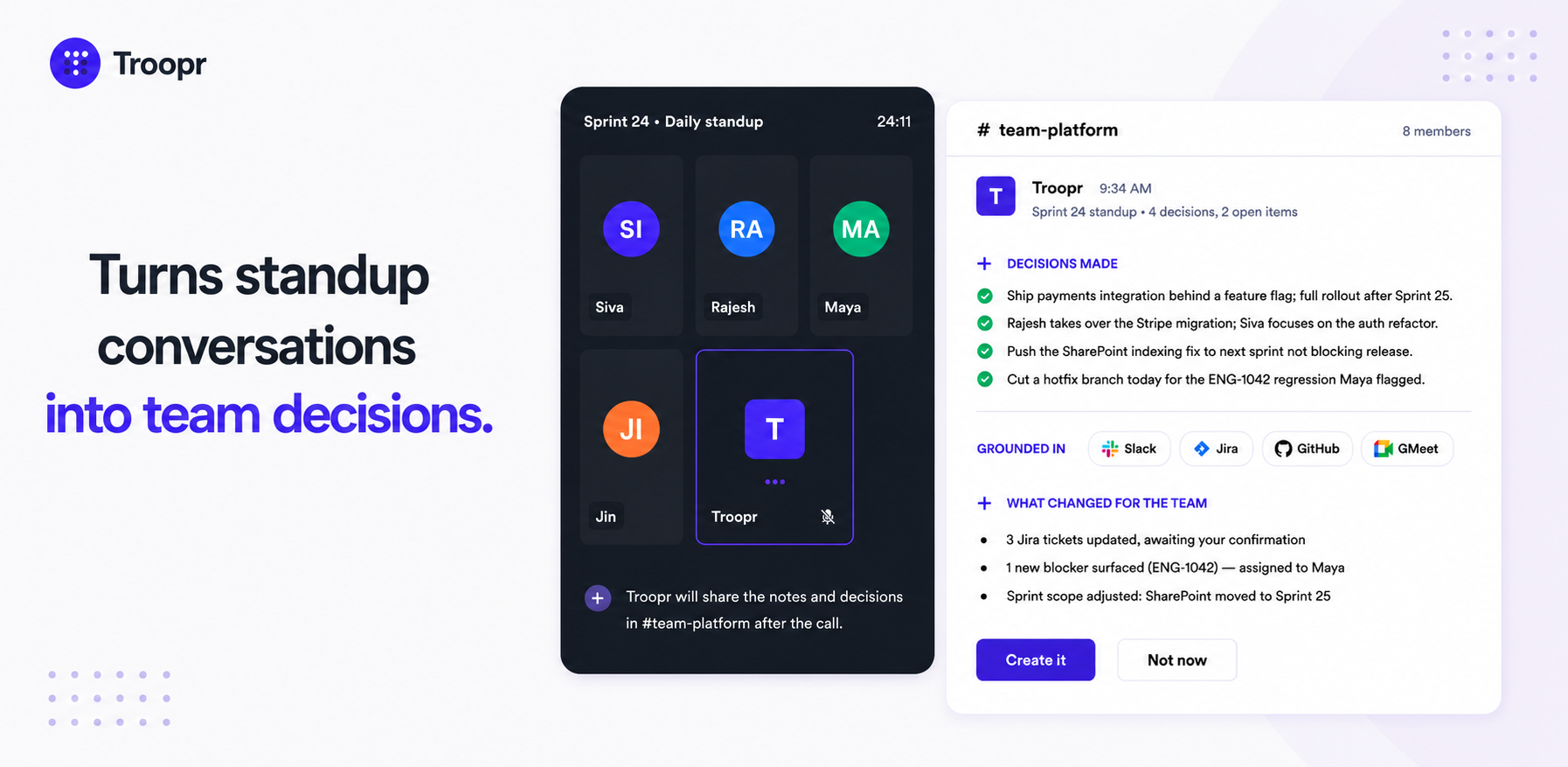 Joins your standup, catches the gaps