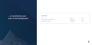 Synchronize cloud users from Entra ID, Google and Okta in the background.