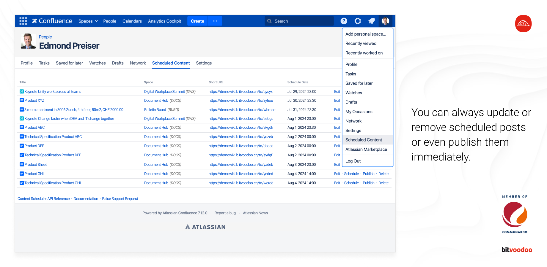 You can always update or remove scheduled posts or publish them immediately.