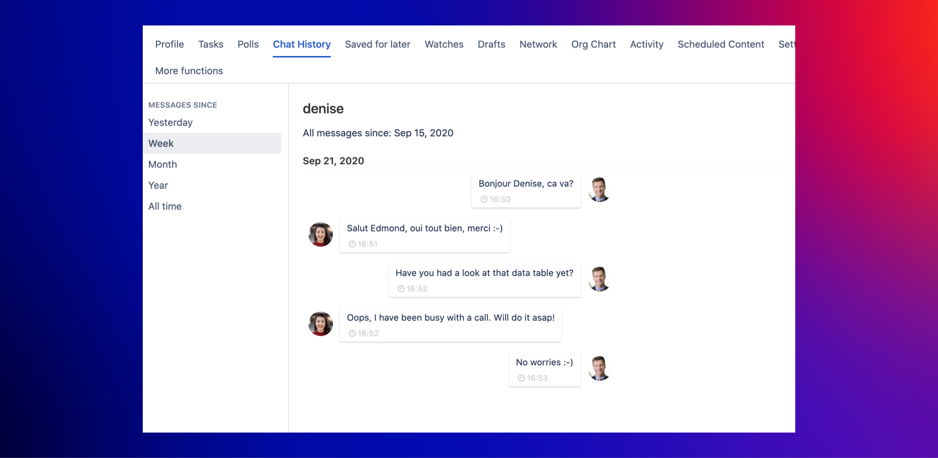 The chat messages are saved within Confluence and are accessible in the chatbox and each user’s profile.