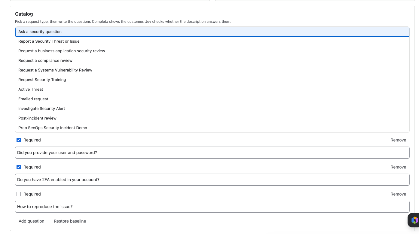 Catalog for Ask a security question: user and password and 2FA are required; how to reproduce is optional. Add question and Restore baseline are on the form.