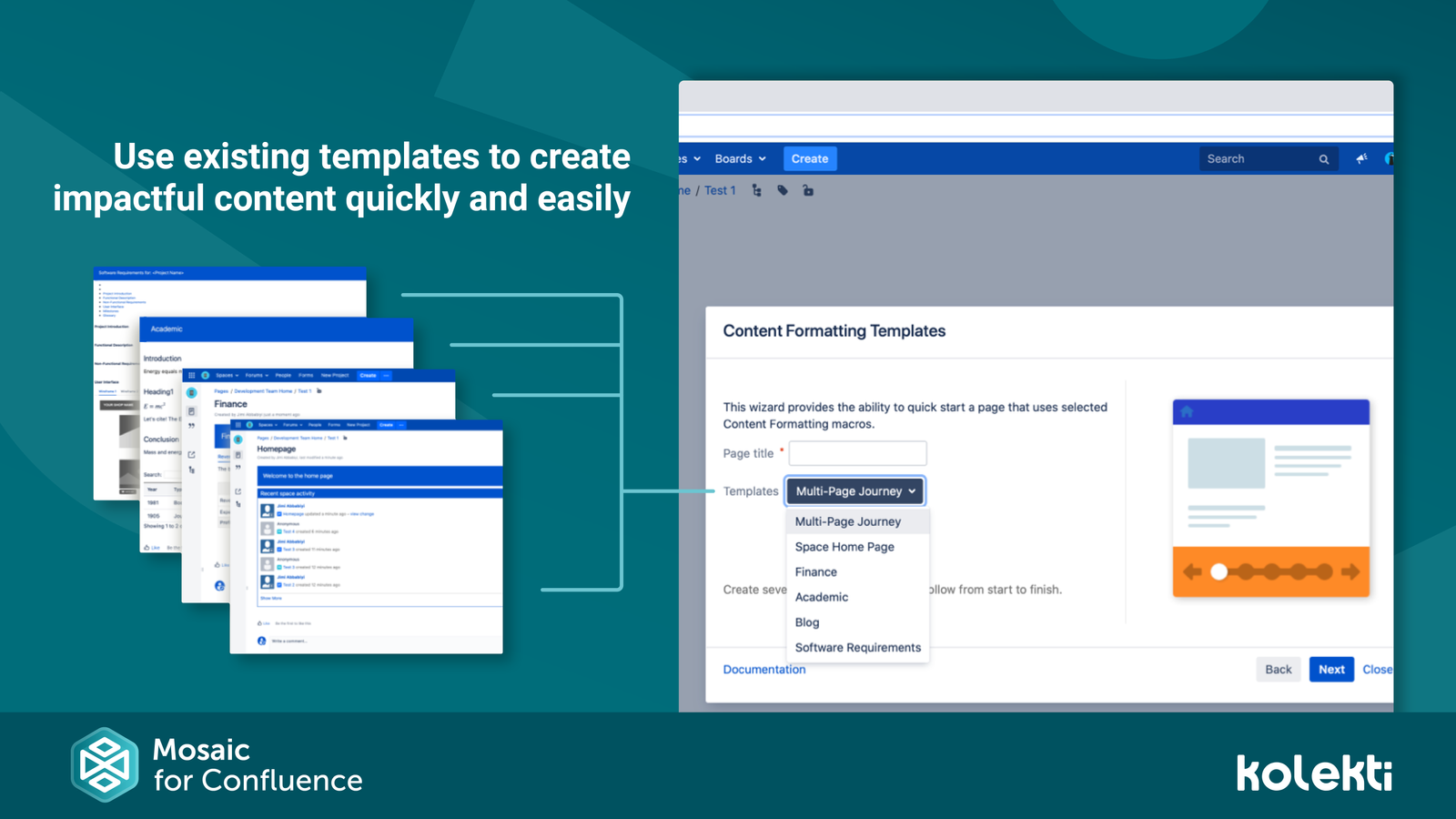 Mosaic: Content Formatting Macros and Templates comes pre-loaded with several templates for common use cases so you can get started quickly with little on-boarding.​