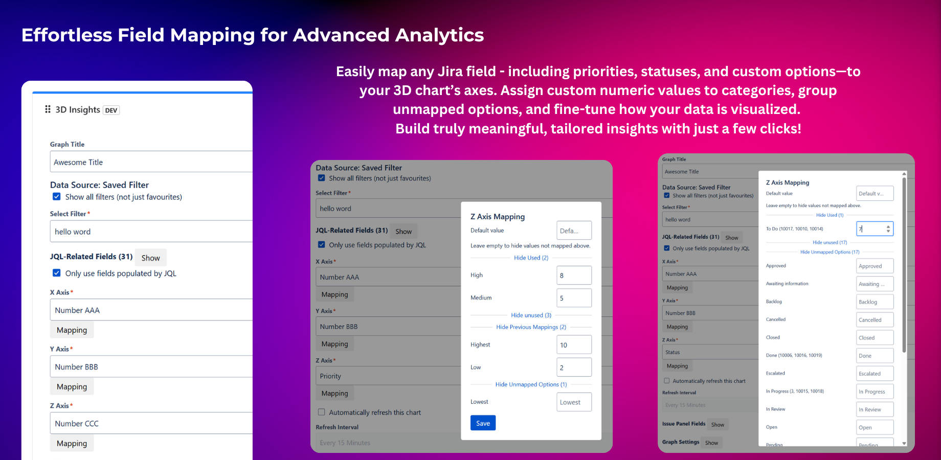 Configure X, Y, and Z axes with any Jira field. Use the mapping dialog to assign custom numeric values, group options, and tailor your analytics to your team’s needs