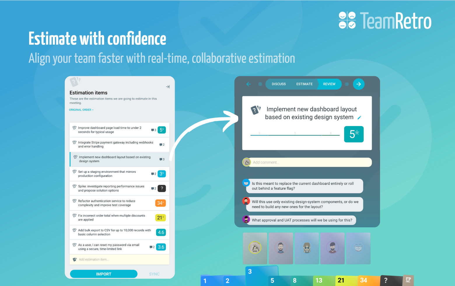 Collaborate on story points with your distributed team, surface hidden risks, and reach consensus quickly without leaving your retrospective workspace.