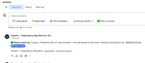 When the last blocker resolves, Tripwire tells the waiting team they're clear — remaining-blocker aware, so it never says "clear" while other blockers remain.