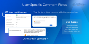View the first or latest comment from a selected user to track customer updates, approvals, and specialist feedback.