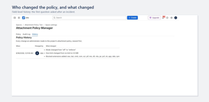 Full change history: who edited the policy, when, and exactly which fields changed. The first question asked after an incident.