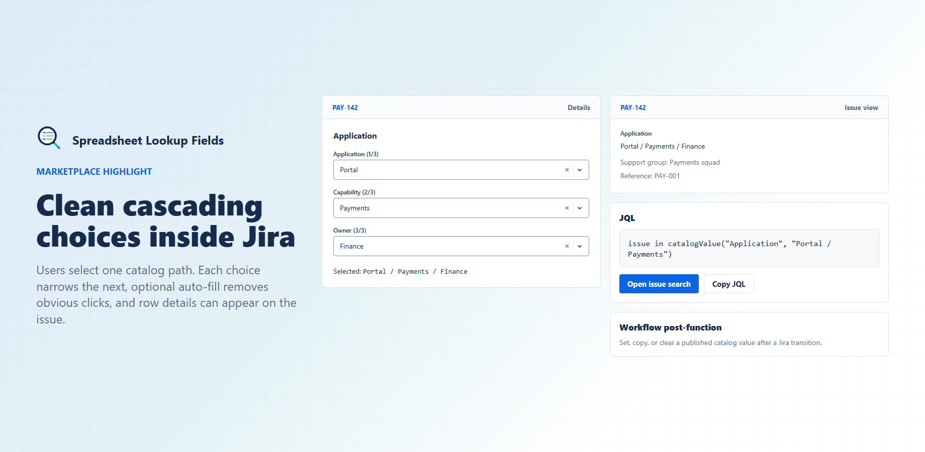 Give Jira users clean dependent choices backed by the catalog your admins maintain.