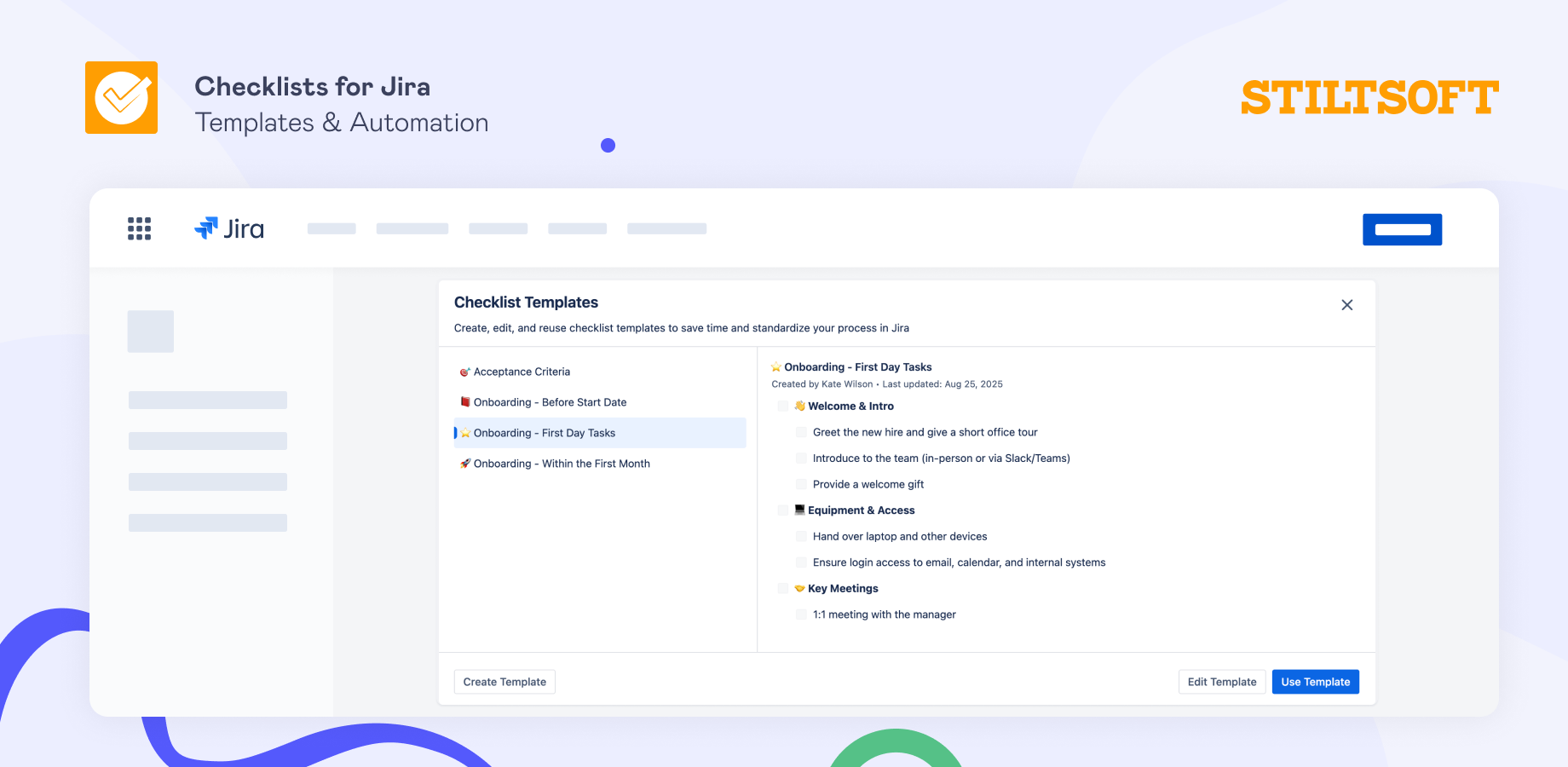 Save hours spent recreating checklists. Create templates once and apply them automatically to Jira work items in your project.