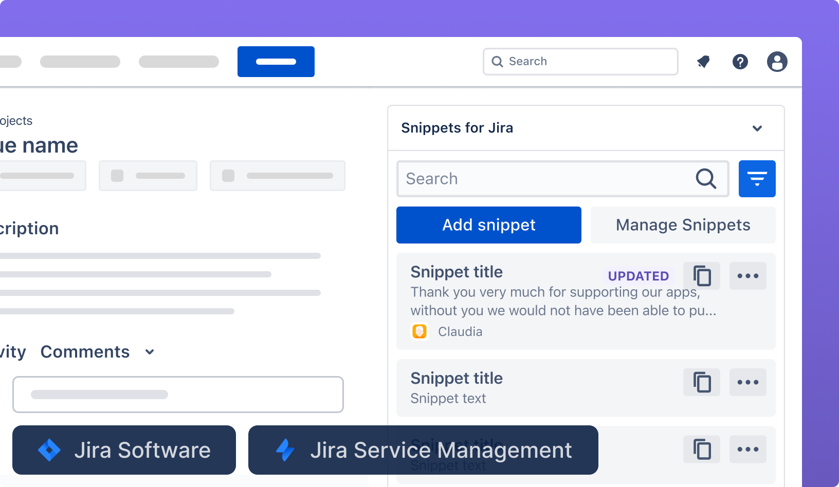 Snippets - Easy access to frequently used text snippets and templates