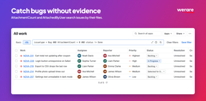 Catch bugs without evidence. AttachmentCount = 0 finds open bugs with no screenshots or logs attached. AttachedByUser and AttachmentExtension search by who uploaded a file and its type.