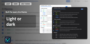 The same Jira checklist displayed in light and dark themes, with clear formatting and status colors in both.