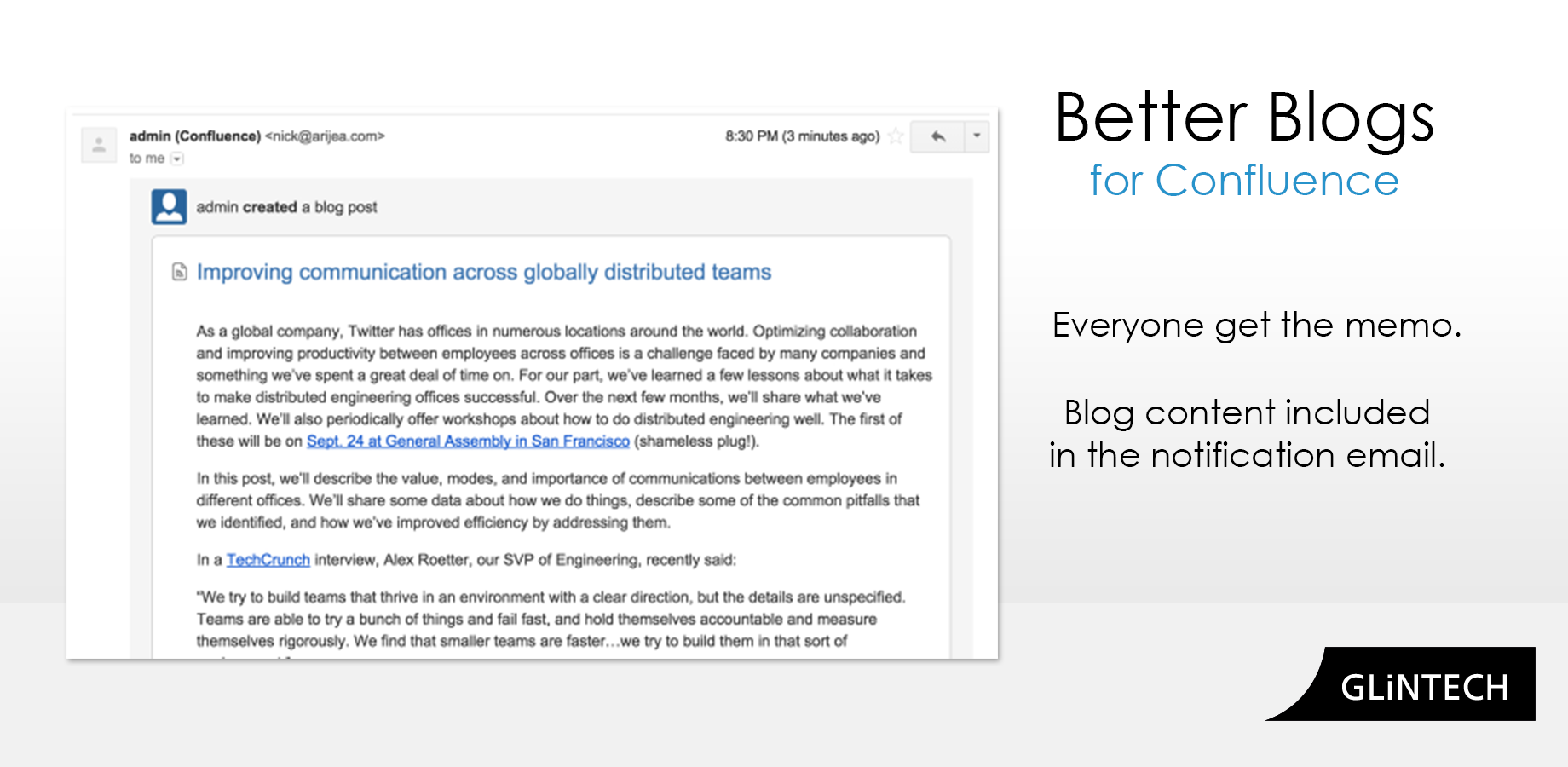 Employees can read blogs on the go while in the flow of their email. Simply add your 'employee' group to the space blog watchers.