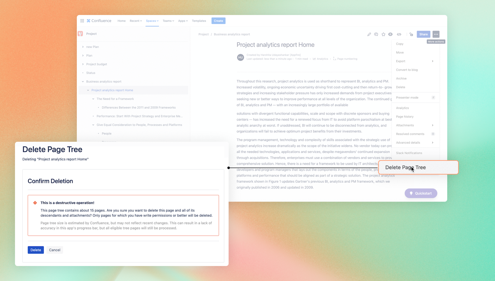 Delete entire page trees with only one click. Whenever there have been numerous changes to your document and you have to migrate spaces, cleaning them makes the process easier.