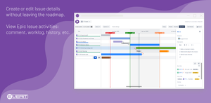 Create or edit Issue details without leaving the roadmap. View the Issue activity: comment, worklog, history, etc.