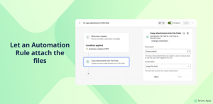 Let an automation rule attach the files — a Jira Automation rule editor with the Copy attachments into File Field action, its source work item set by smart value and the target File field picked from a dropdown.