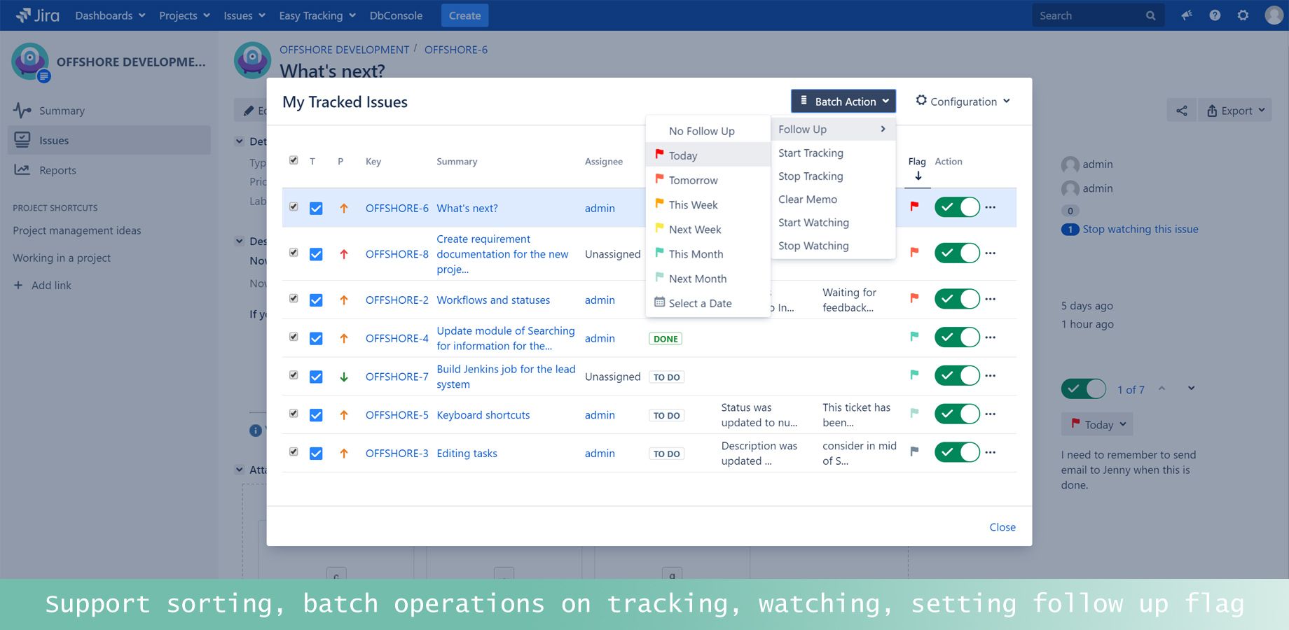 The popup window can be open from top menu or issue right panel to allow you to do batch operations to all your tracked issues