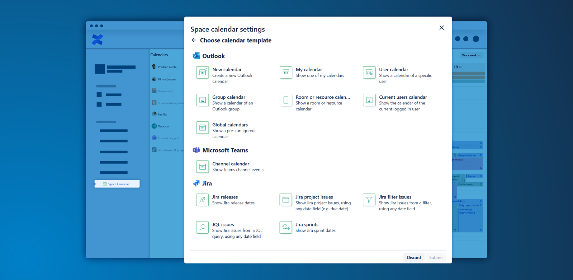Different calendar layouts fit to your use case on Confluence spaces or pages. Use calendar templates with default settings from Outlook, Microsoft Teams and Jira. Choose who can see or edit the calendars in Confluence.