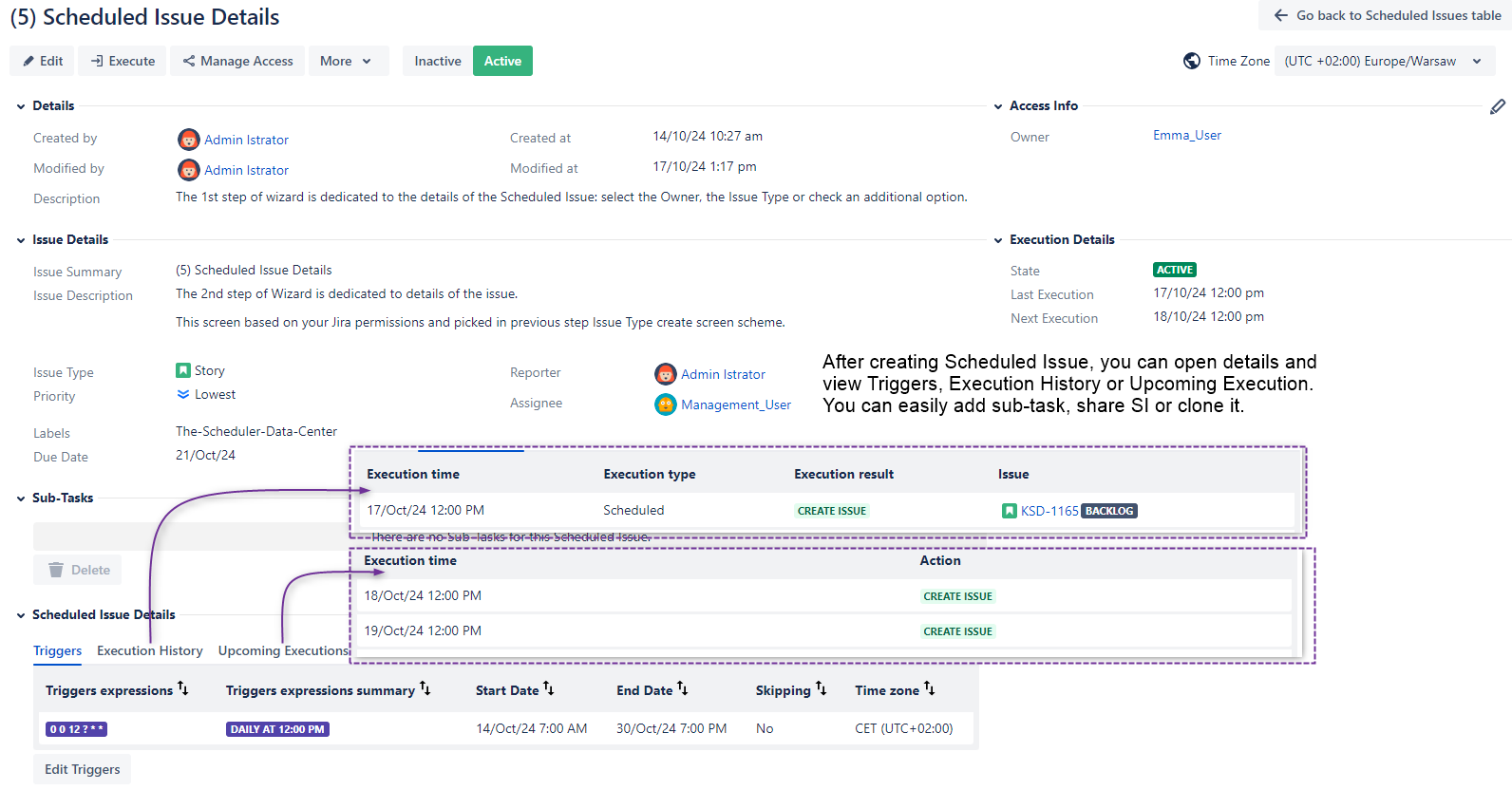 ​New feature allows you to ​preview scheduled issue in a friendly manner, you can easily check execution details and manage access. The most important - in detailed view you can attach sub-tasks!
