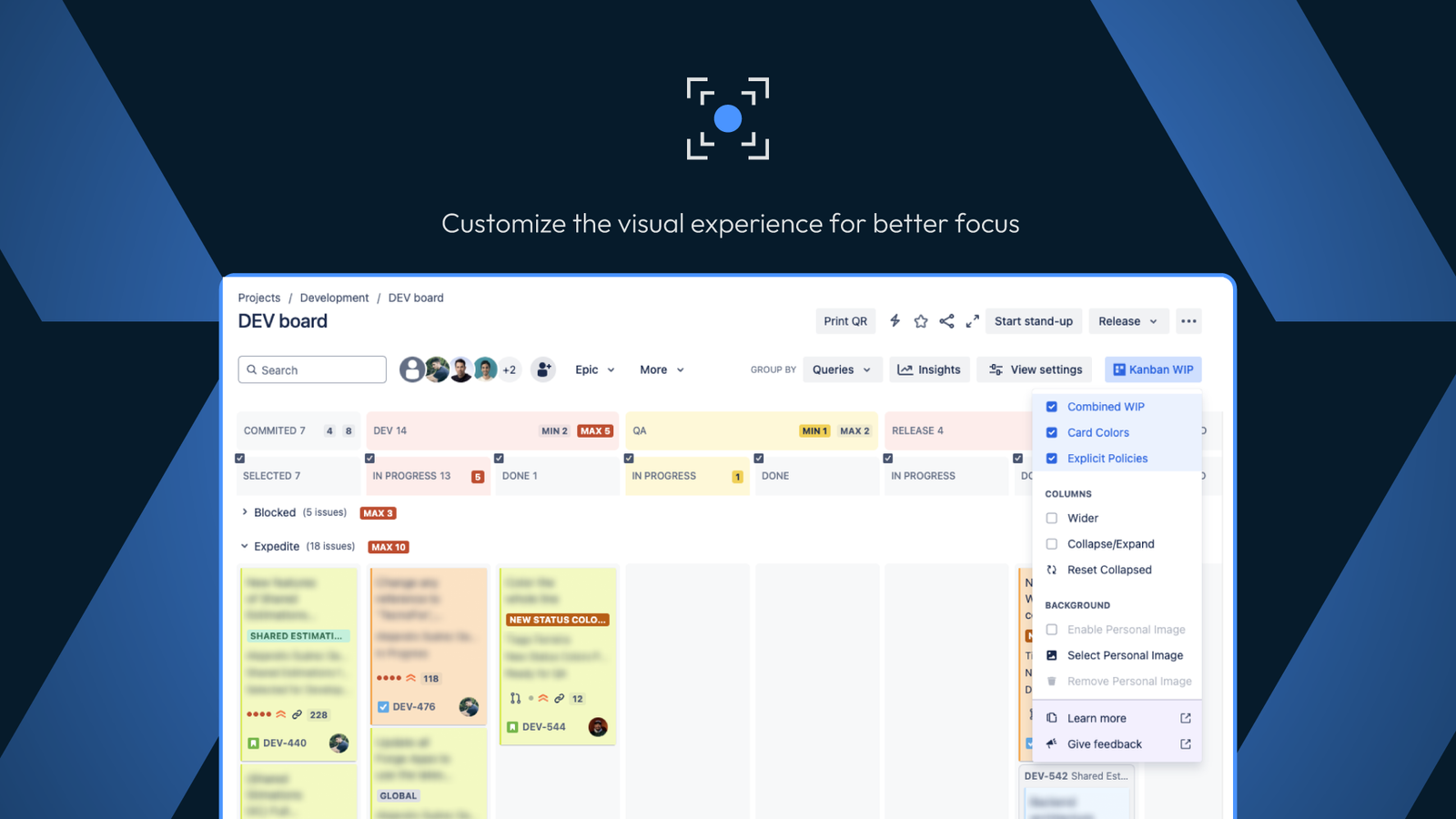 Every little piece of information is available to you without leaving the board -- including dependencies and explicit policies!