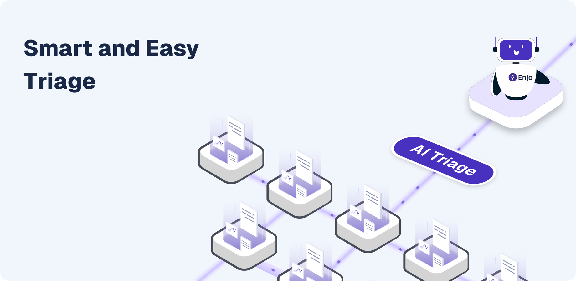 Smart and Easy Triage