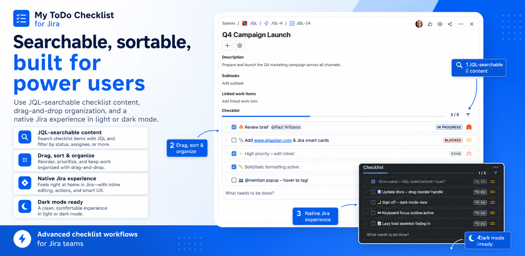 JQL-ready checklist content, dark mode, keyboard-friendly controls, and flexible drag-and-sort organization