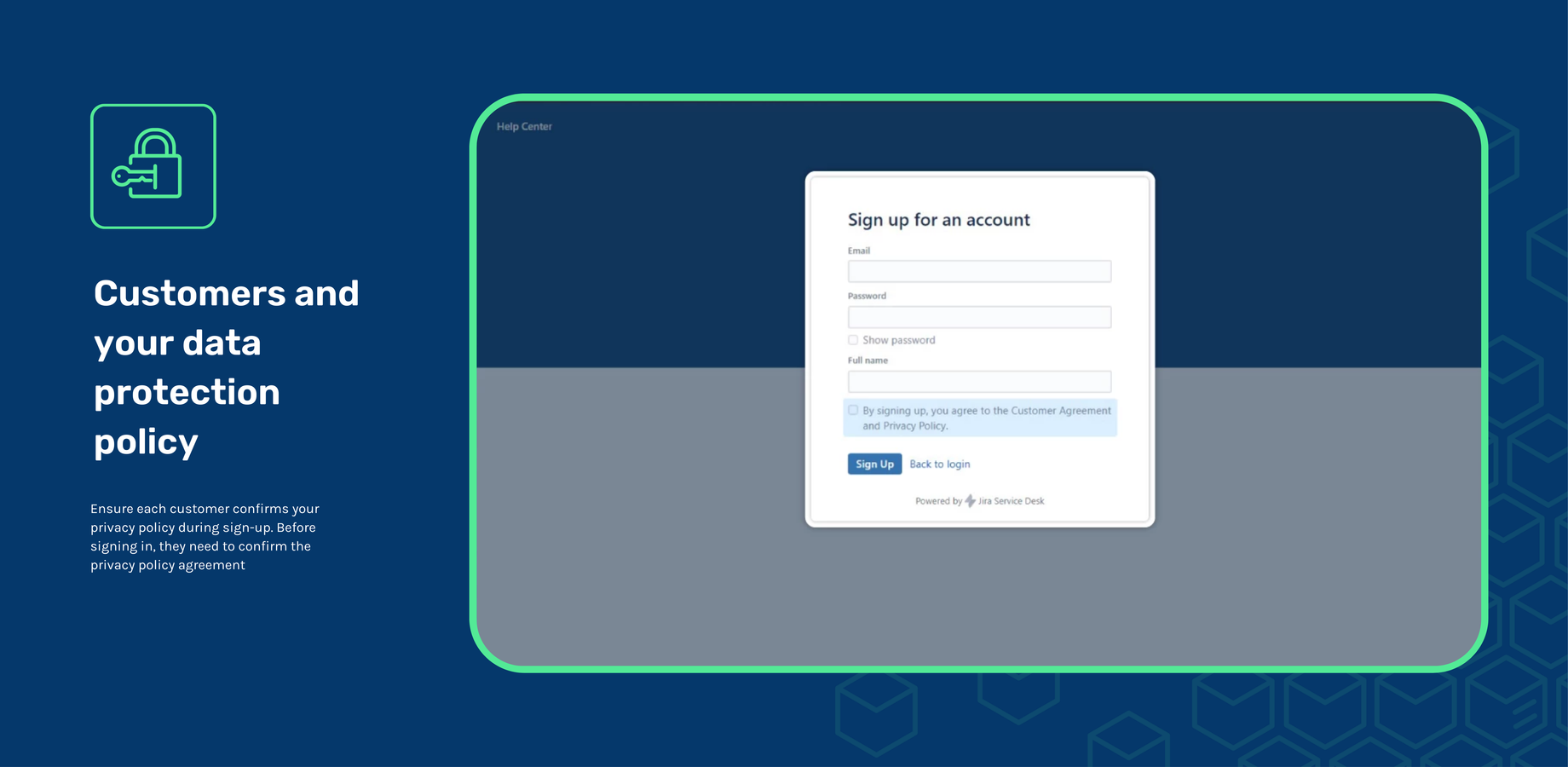 Ensure each customer confirms your privacy policy during sign up

Before signing in, they need to confirm the privacy policy agreement