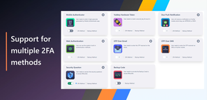 Support for Multiple 2FA methods & Choose your own primary and back up 2FA methods