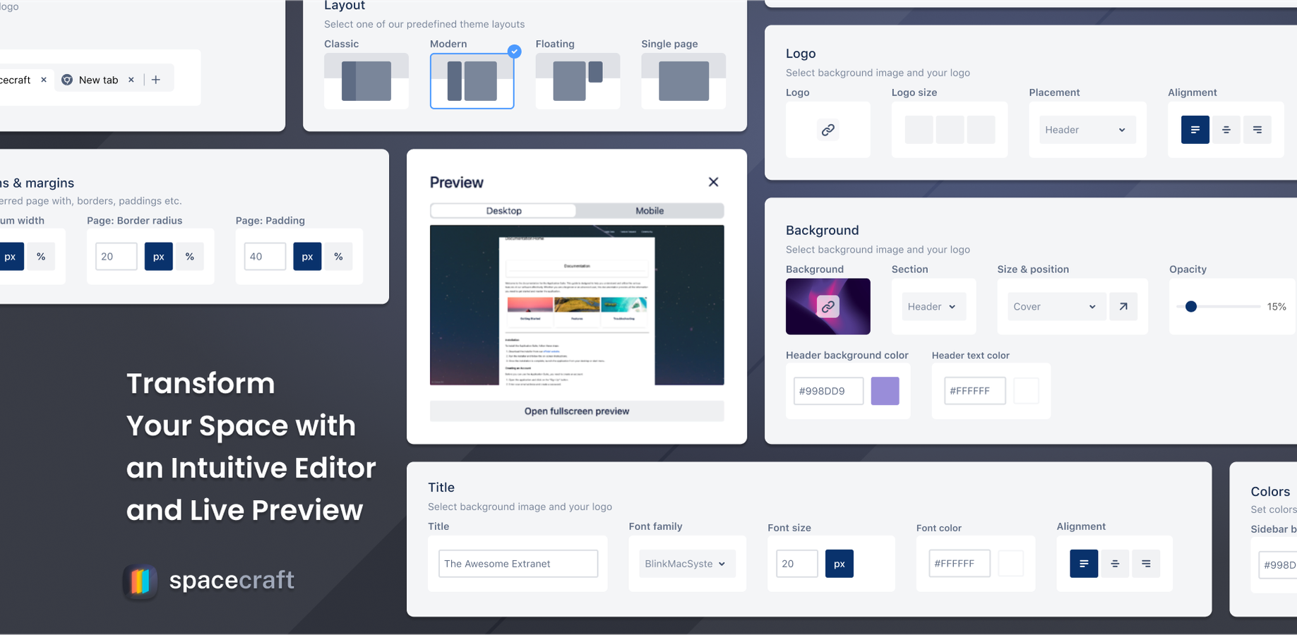 Design your public spaces with our intuitive and modern theme configuration. You can easily customize every aspect of your theme from logo, background, colors and layout to fit your corporate identity.