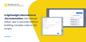 A lightweight alternative to Jira Automation. Set manual follow-ups in seconds without building complex rules or JQL scripts
