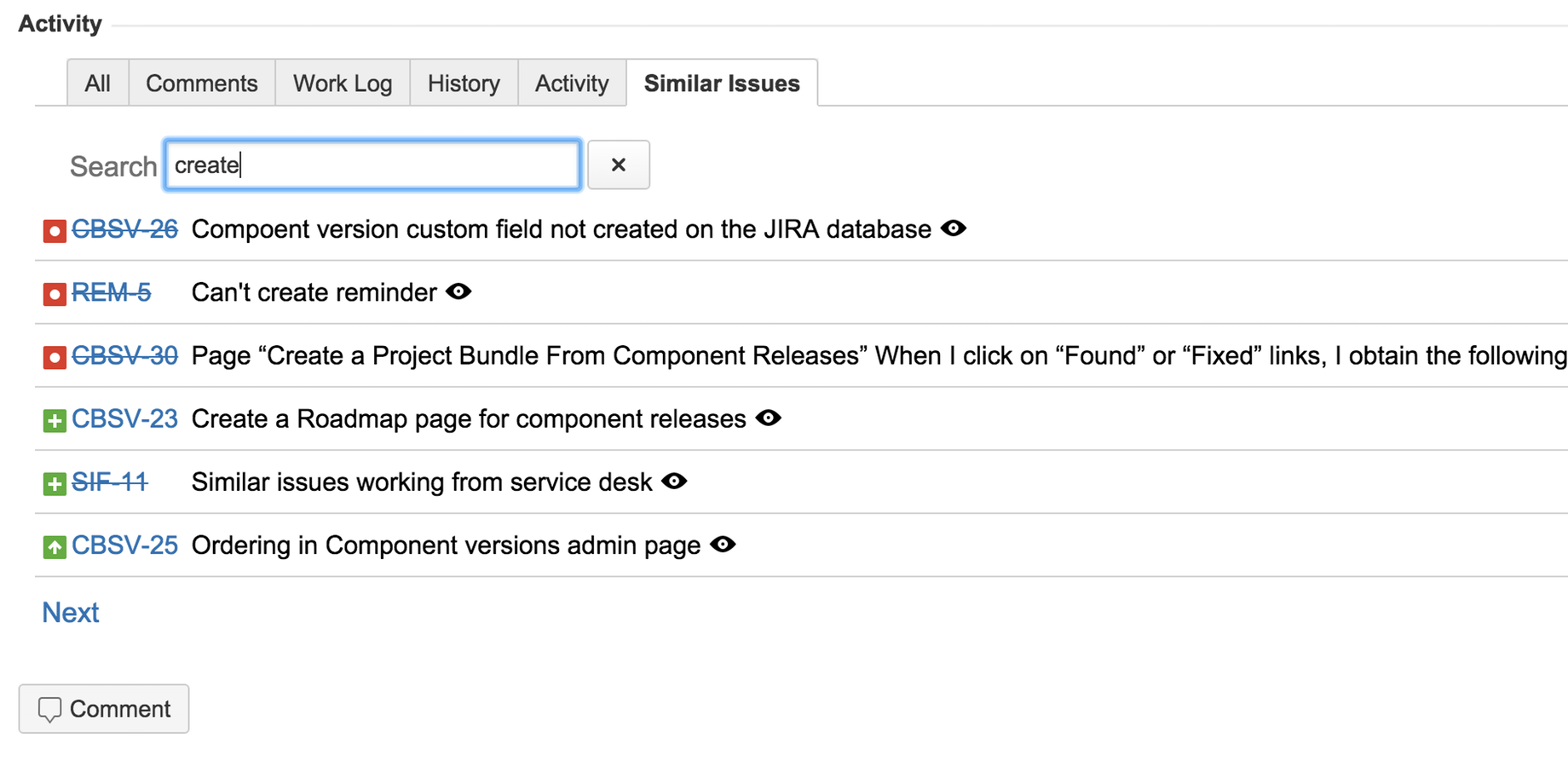 ​While viewing an issue just click on Similar Issues Tab to see potential duplicates or issues similar to current one.