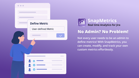 Custom Metrics – No Admin? No Problem! Piece of cake! Set up your own metrics—no admin approval needed!