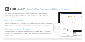 qTest Launch - Centralized Test Automation Management

By centralizing automated test execution, qTest Launch enables teams to scale test automation from hundreds to thousands of test runs across test machines.