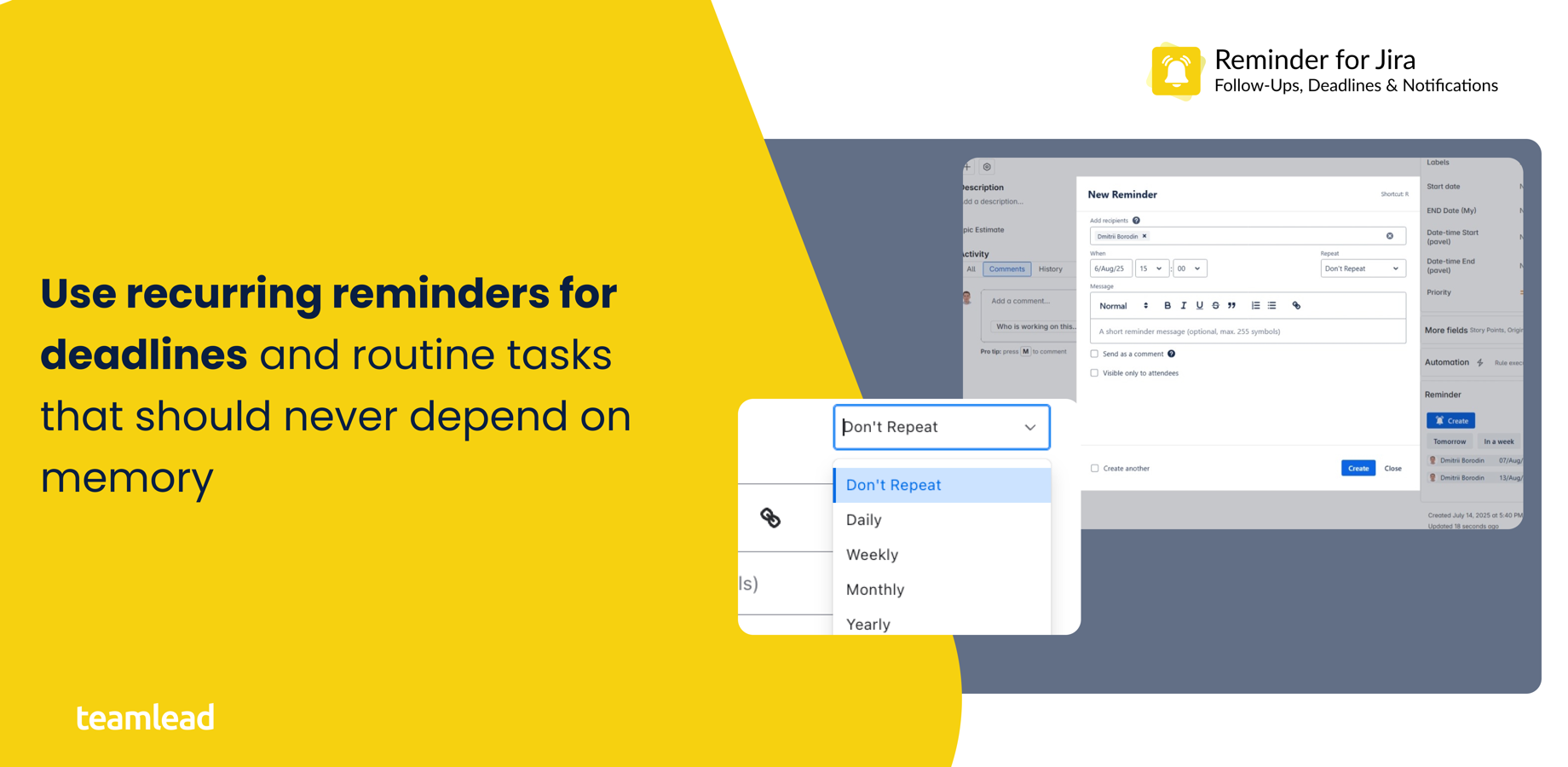 Use recurring reminders for deadlines and routine tasks that should never depend on memory