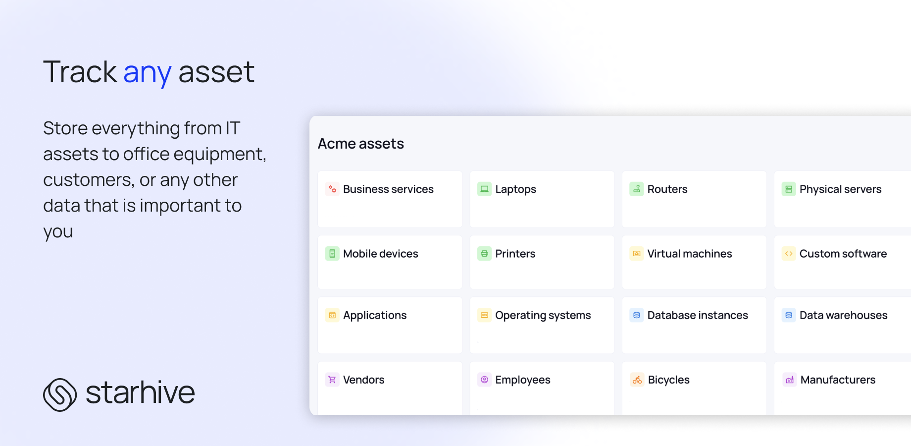 You can store any type of asset in Starhive with any attributes you like. Starhive doesn't tell you what you should store (although our templates and AI can provide recommendations).