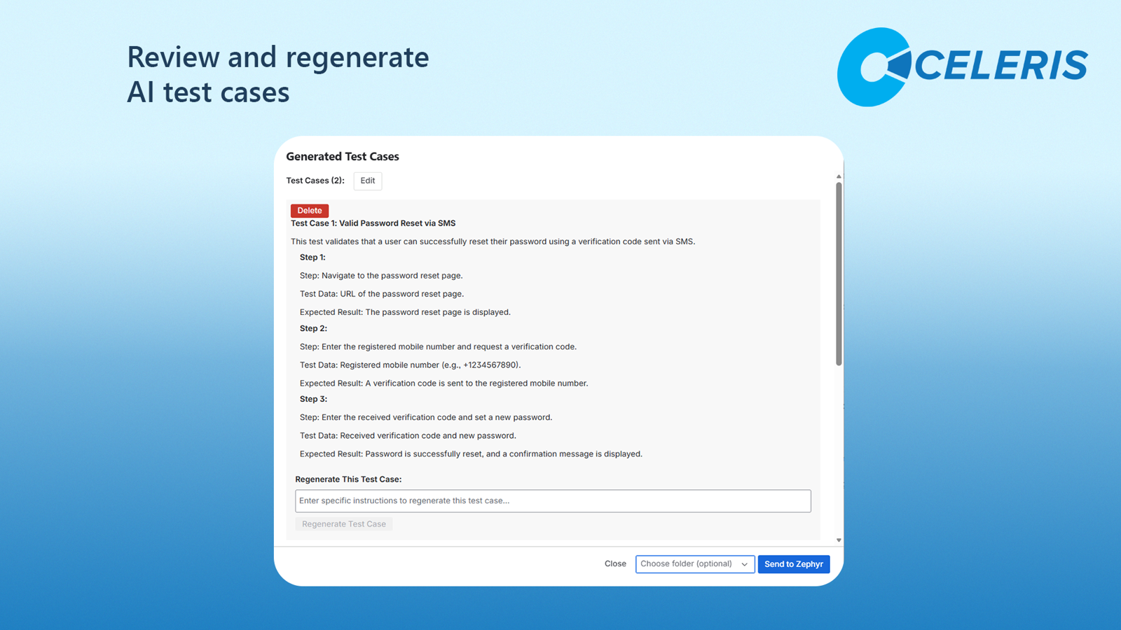 Review, refine, and regenerate AI-generated test cases with added context to improve coverage before confidently sending them to Zephyr.