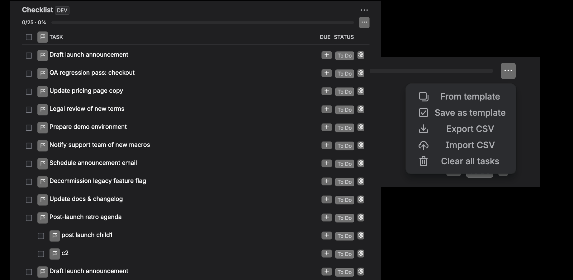 Nest sub-tasks under any task, save checklists as reusable project templates and round-trip everything through CSV import and export