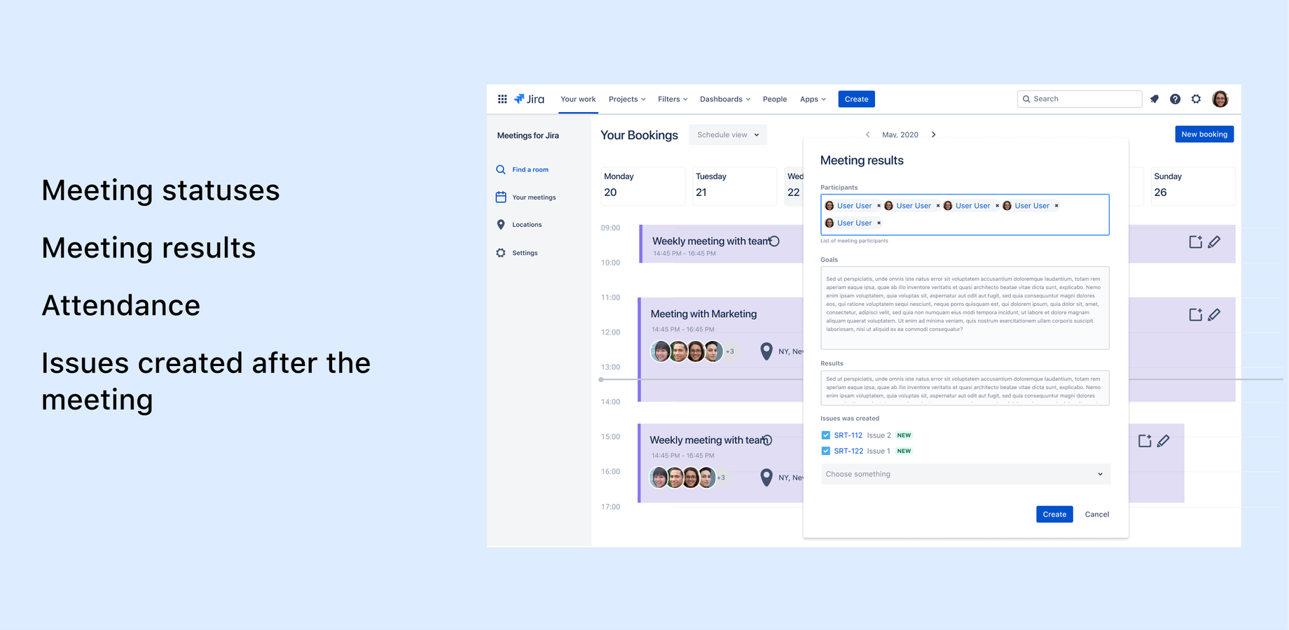 ​Compare the goals of the meetings with their results, fix the attendance, publish the status of the meeting. Each participant will be able to use this information when planning their work.