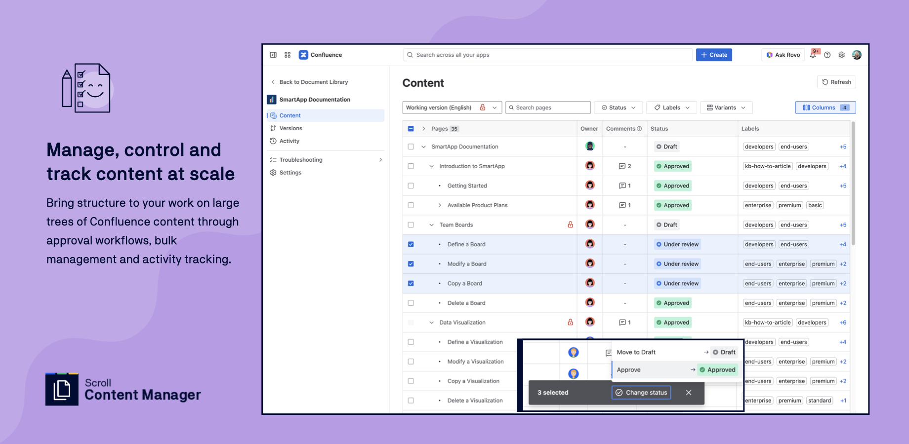 Bring structure to your work on large trees of Confluence content through approval workflows, bulk management and activity tracking.