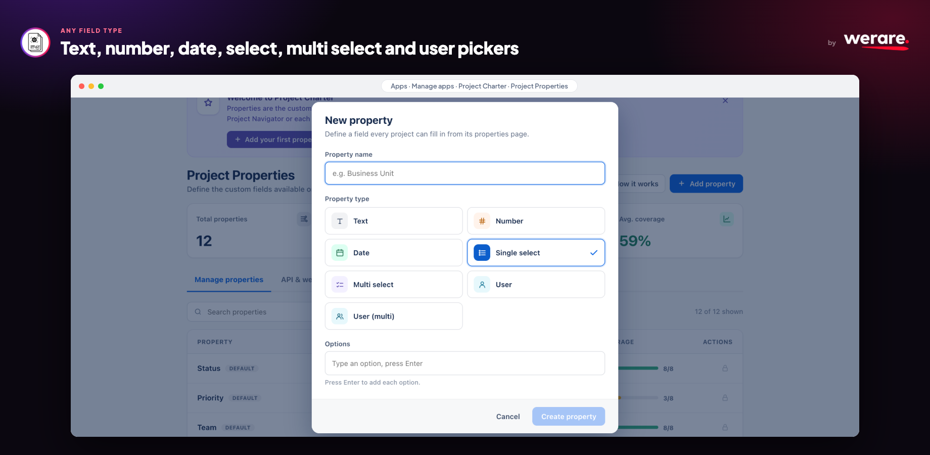 The New property dialog in app settings: name the field, pick one of seven types, and press Enter to add each option for select fields. Defined once, available on every project.
