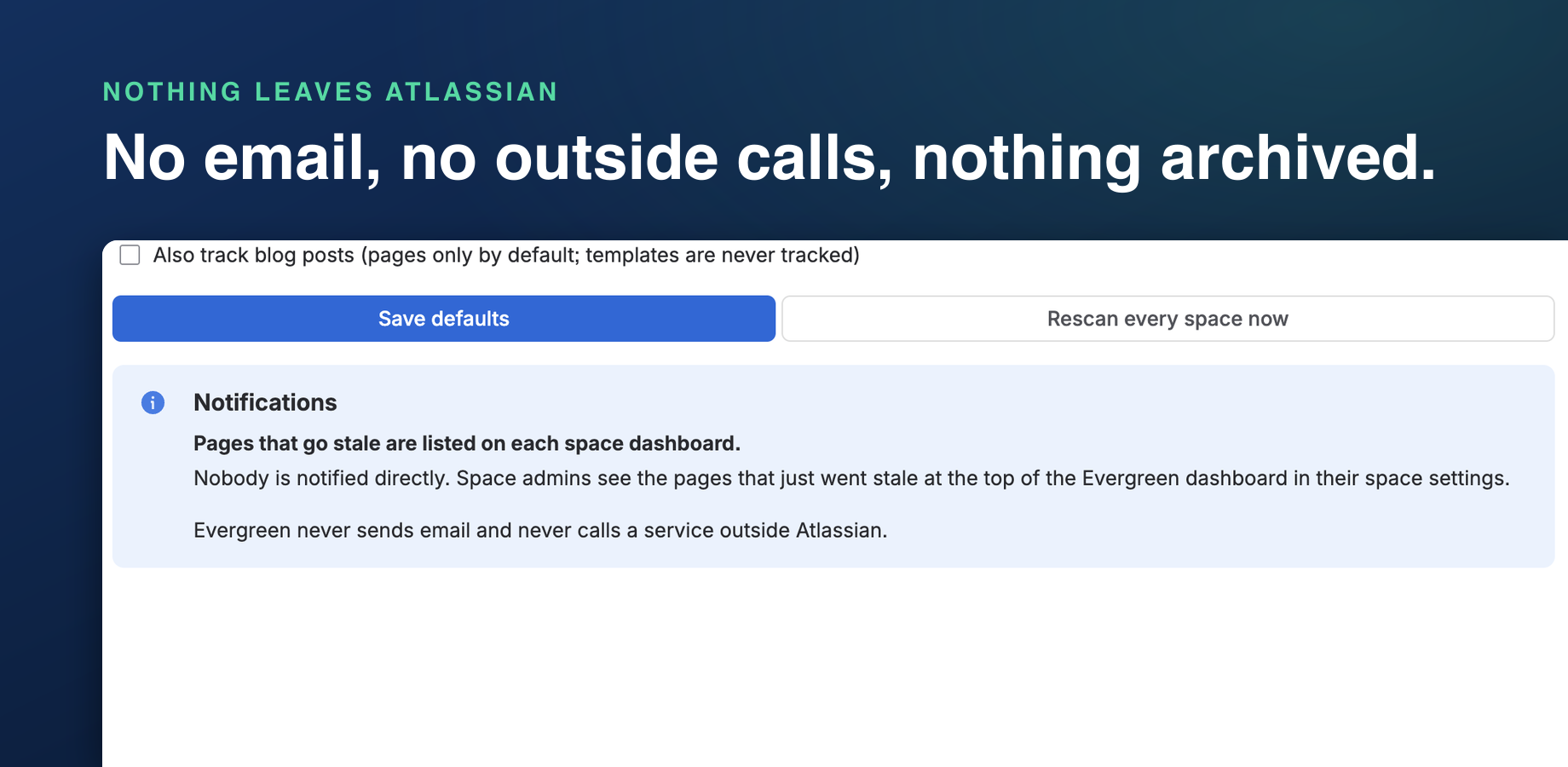 Site defaults in one page: thresholds, exempt labels and a full rescan. The note at the bottom is the whole notification story: no email, and no call to anything outside Atlassian.