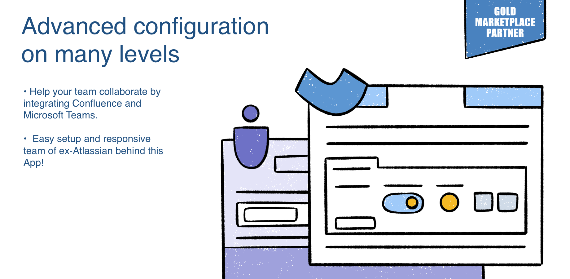 Connect Confluence and Microsoft Teams in a few clicks. Choose the notifications and channels you want to connect. Integrate Confluence and Microsoft Teams to increase team visibility, productivity and collaboration