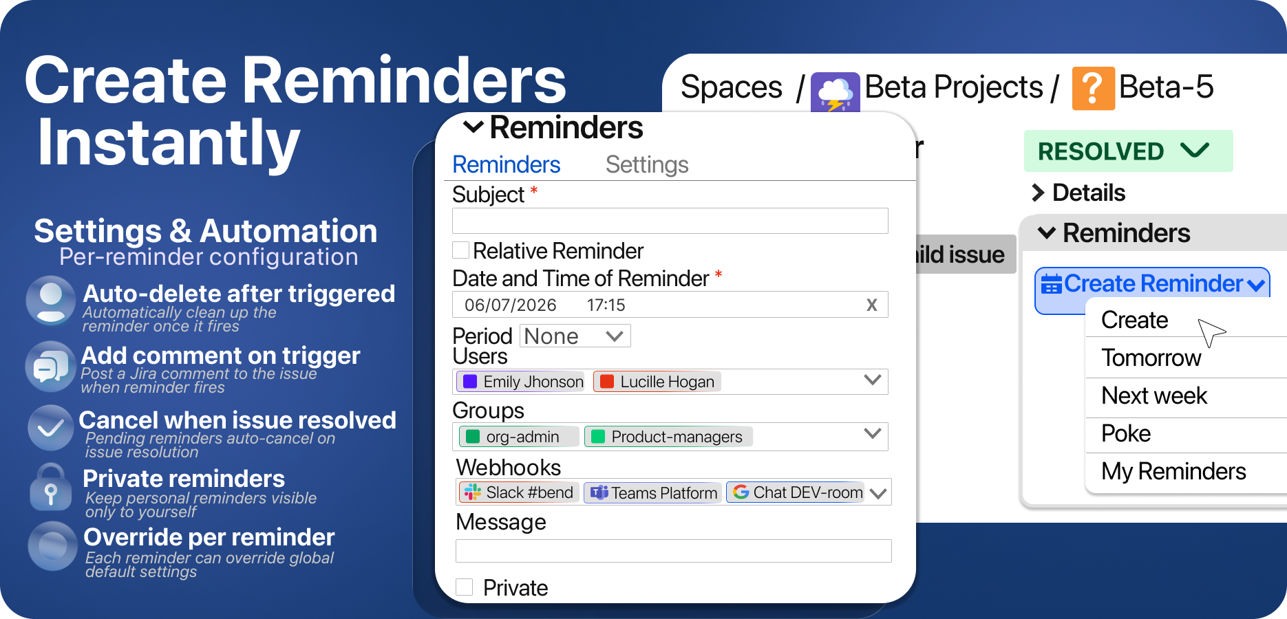 Create one-time or recurring reminders for Jira issues. Select recipients, notification channels, and reminder settings.