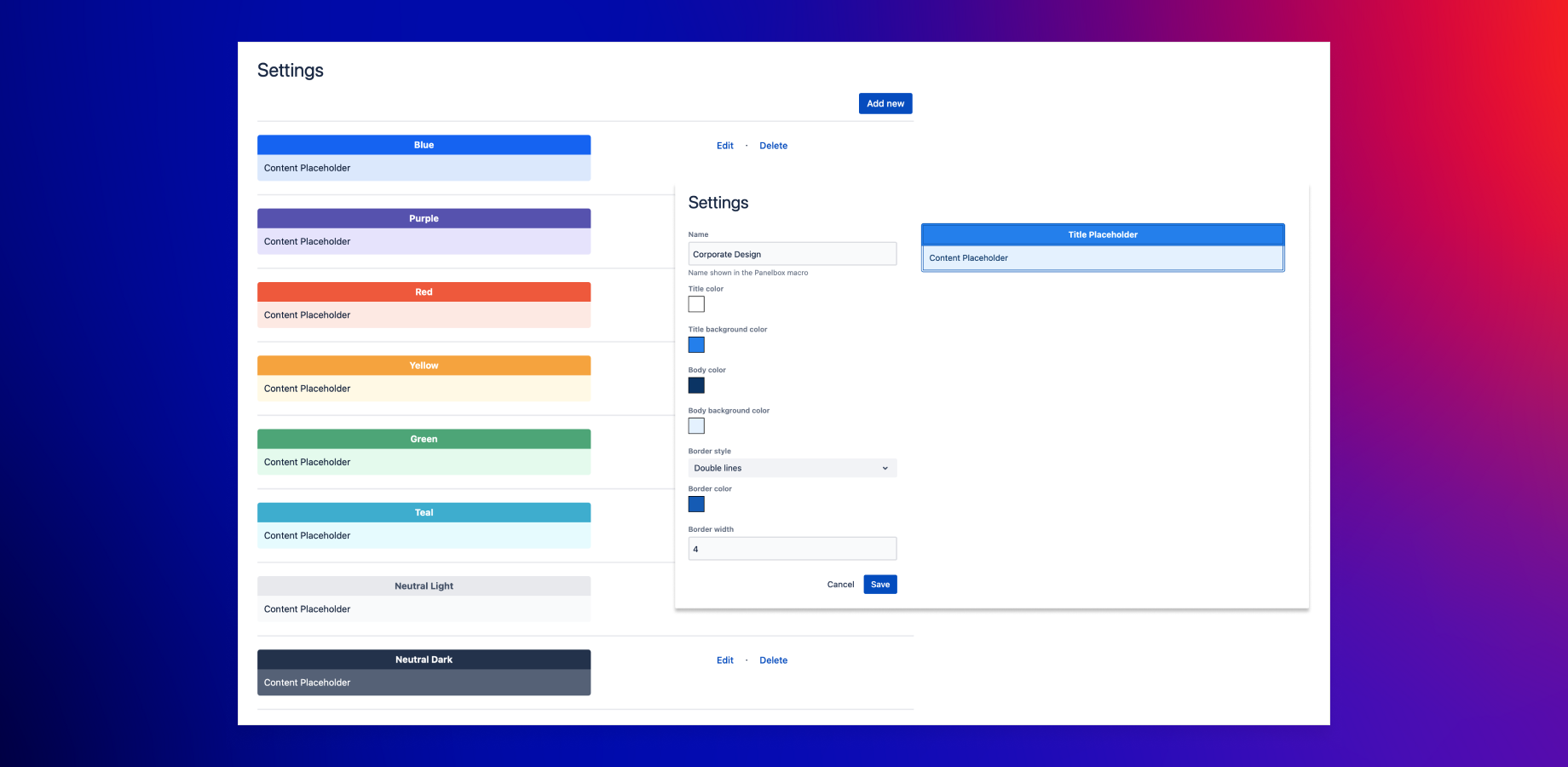 Confluence administrators can configure a range of Panelboxes in the app configuration, defining design elements to ensure a consistent look for all users.
