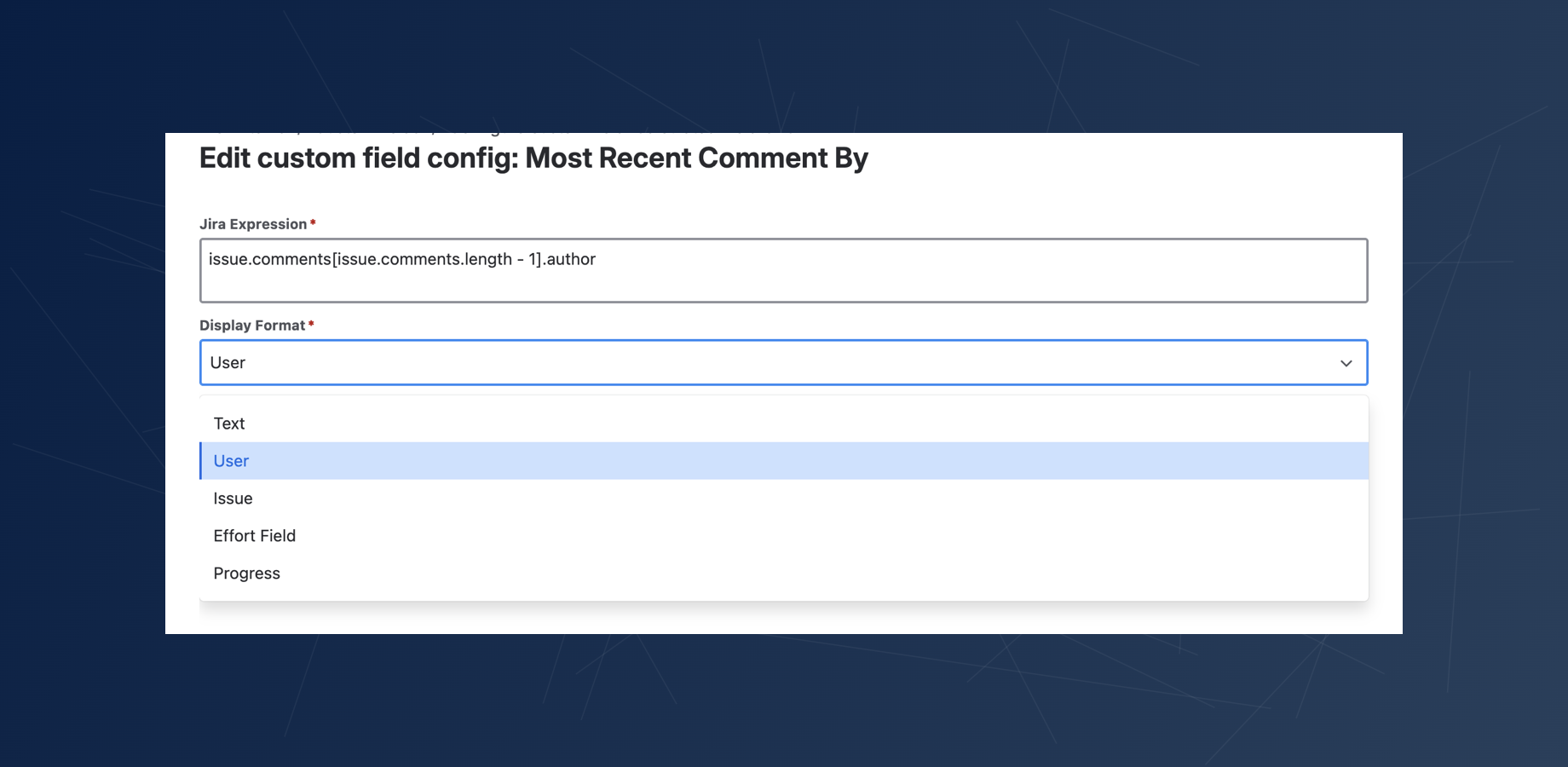 The custom field configuration screen showing an expression to find the most recent commenter's username, with "User" selected as the display format.